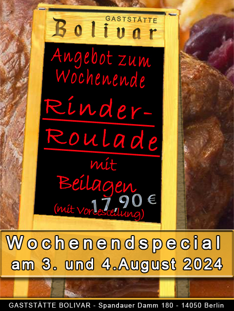 Wochenendspecial am 3. und 4. August 2024 - Rinderroulade ala Bolivar