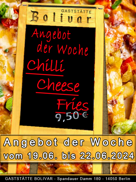 Angebot der Woche - vom 19 bis 23 Juni 2024 - Chilli Cheese Fries