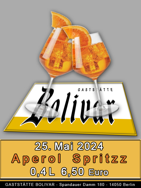 Angebot am 25. Mai 2024 - Aperol Spritz - Am Samstag, ob als Single oder Pärchen die Woche in einem schönen Biergarten ausklingen lassen - Wohin in Berlin, ins Bolivar, etwas essen und trinken in angenehmer Atmosphäre
