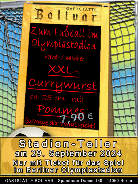 Berlin - Olympiastadion - Heimspiel - Gastmannschaft - Auswärtsfahrt - günstig - Angebot - Berliner - Currywurst - Pommes - Kaffee - Bier - Biergarten - Terrasse - Lokal - Imbiss - Gaststätte - Fußball - Treffpunkt - Fan - Essen - Trinken - Hertha