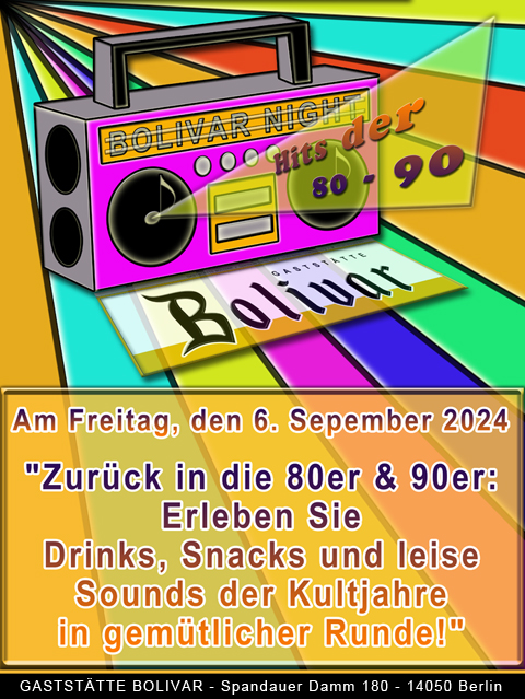 Am Freitag den 6 September 2024 gibt es einen Rückblick in die 80er und 90er Jahre in Berlin Charlottenburg im Bolivar - Hier in Neu-Westend gibt es an diesem Abend einen kulinarischen Rückblick mit Essen Getränken und leiser Musik unterm Sternenhimmel