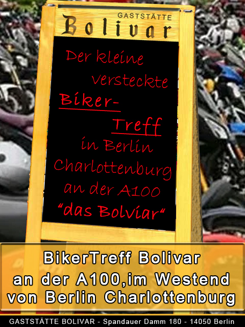Motorrad-Biker-Treff-Punkt Bolivar, im Westend von Berlin Charlottenburg, an der A100