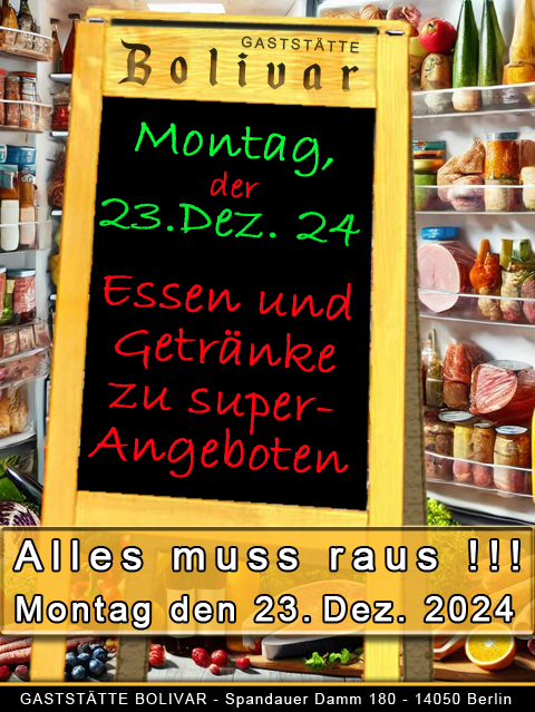 Am Montag, den 23. Dezember 2024 haben wir ein besonderes Geschenk für Sie: "Alles muss raus!!!" ♦ Bis zu 50% Rabatt auf unsere köstlichen Speisen! ♦ Exklusive Getränkespecials, die Sie nicht verpassen sollten! Kommen Sie vorbei und genießen Sie unsere unwiderstehlichen Angebote – Qualität und Service bleiben natürlich unverändert! Lassen Sie sich überraschen und feiern Sie mit uns ein festlichen Tag vor dem Weihnachtsfest voller Genuss und Freude! Wir freuen uns darauf, Ihnen eine kleine Freude zu bereiten und gemeinsam das Weihnachtsfest einzuläuten! Ihr Team