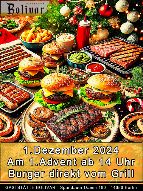 1. Advent 2024 - Grill mit weihnachtlicher Stimmung in der Gaststätte Bolivar in Berlin Charlottenburg im Kiez von Neu-Westend am 1. Dezember 2024 von 14 bis ca. 20 Uhr. 