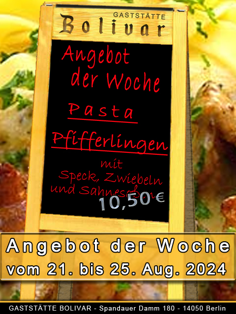 gaststaette-bolivar-berlin-charlottenburg-wilmersdorf-spandau-siemensstadt-westend-wohin-heute-hausmannskost-angebot-pasta-pfifferlinge